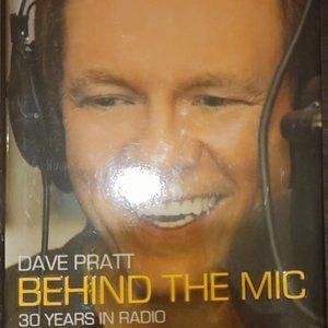 Behind the Mic by Dave Pratt Hardback Book